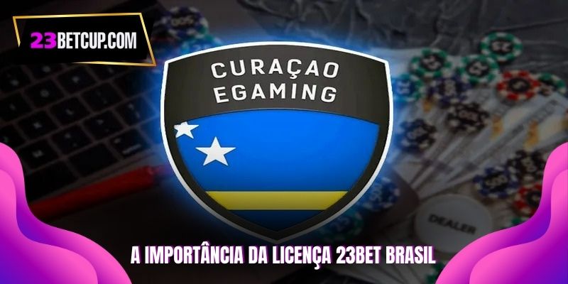 a-importancia-da-licença-23bet-brasil