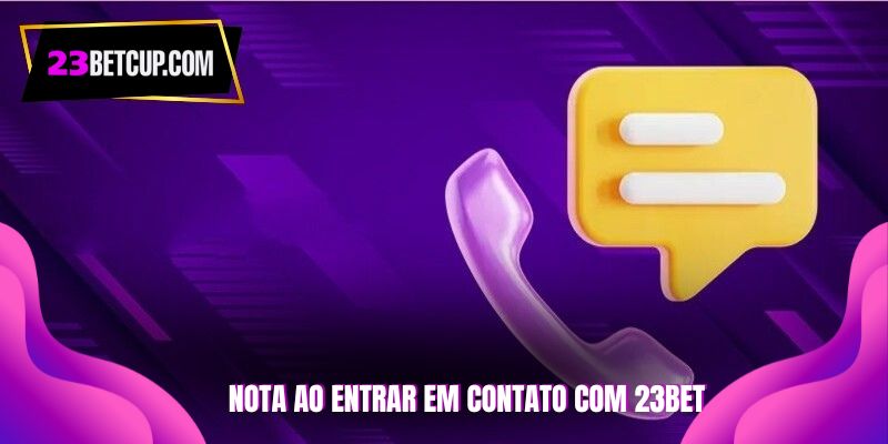 atendimento-23BET-Nota-ao-entrar-em-contato