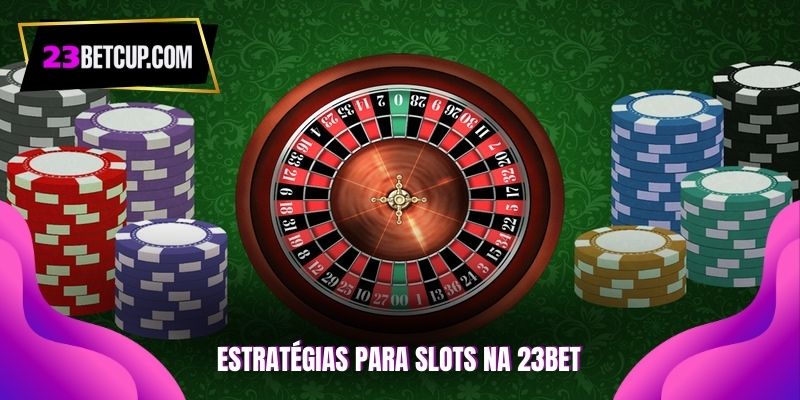 estrategias-para-slots-na-23bet