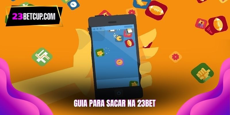 guia-para-sacar-na-23bet