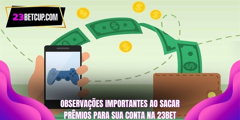 observaçoes-importantes-ao-guia-para-sacar-na-23bet